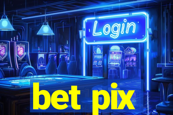 bet pix